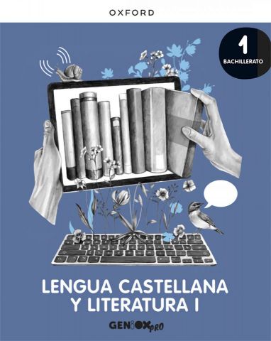 Oxford Lengua Castellana Literatura 1º Bac GenioX